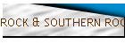 ROCK & SOUTHERN ROCK